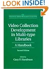 Video Collection Development in Multi-type Libraries: A Handbook--Second Edition (Libraries Unlimited Library Management Collection)