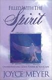 Filled with the Spirit: Understanding God s Power in Your Life