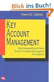 Key Account Management. Wettbewerbsvorteile durch kundenbezogene Strategien