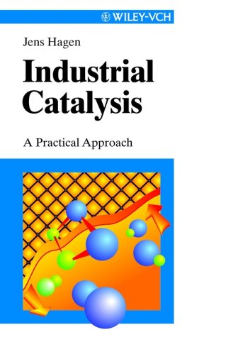 Industrial Catalysis: A practical approach (Wiley-Vch) under Catalysis in The Books Store