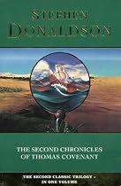 The Second Chronicles of Thomas Covenant: "Wounded Land", "One Tree" and "White Gold Wielder"