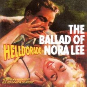 Helldorado - The Ballad Of Nora Lee - Zortam Music