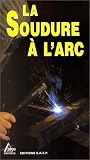 La soudure � l'arc