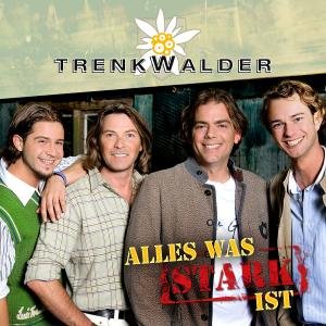 Trenkwalder - Alles Was Stark Ist - Zortam Music