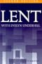 Lent With Evelyn Underhill: Selections from Her Writings