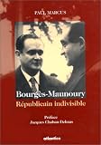 Maurice Bourgès-Maunoury: Un républicain indivisible