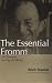 The Essential Fromm: Life between Having and Being: Life Between Having and Being