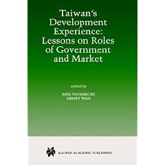 Taiwan's Development Experience: Lessons on Roles of Government and Market