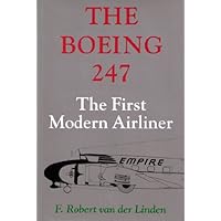 The Boeing 247: The First Modern Airliner