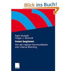 Innen beginnen: Von der internen Kommunikation zum Internal Branding