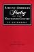 African-American Poetry of the Nineteenth Century: An Anthology