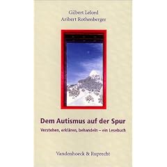 Dem Autismus auf der Spur. Verstehen, erkl�ren, behandeln - ein Lesebuch (Sammlung Vandenhoeck)