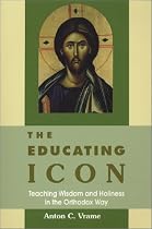 The Educating Icon: Teaching Wisdom and Holiness in the Orthodox Way