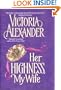 Her Highness, My Wife