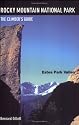 Rocky Mountain National Park: Estes Park Valley: The Climber's Guide
