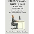 Stretch Away Muscle Pain At Your Desk by 