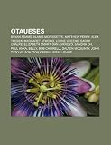 Otaueses: Bryan Adams, Alanis Morissette, Matthew Perry, Alex Trebek, Margaret Atwood, Lorne Greene, Sarah Chalke, Elizabeth Smart, Dan Aykroyd (Spanish Edition)
