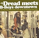 Music : Social Classics Volume 3: Dread Meets B-Boys Downtown - The Hip Hop Sound Of New York 81-82