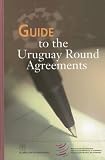 Guide to the Uruguay Round Agreements