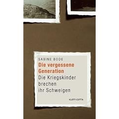 Die vergessene Generation: Die Kriegskinder brechen ihr Schweigen