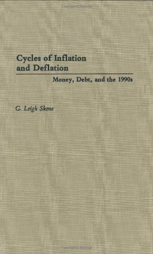 Cycles of Inflation and Deflation: Money, Debt, and the 1990s