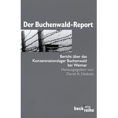 Der Buchenwald-Report. Bericht �ber das Konzentrationslager Buchenwald bei Weimar.