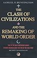 The Clash Of Civilizations: And The Remaking Of World Order