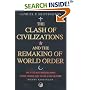 The Clash of Civilizations: And the Remaking of World Order