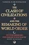 The Clash of Civilizations: And the Remaking of World Order