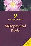 York Notes on Metaphysical Poets (York Notes Advanced)