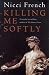 Killing Me Softly (Paperback)