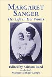 Margaret Sanger : Her Life In Her Words