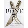 Cooking on the Bone: Recipes, History and Lore