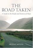 The Road Taken: A Guide to the Roads and Scenery of Mayo
