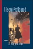 Misery Prefigured (Crab Orchard Award Series in Poetry)
