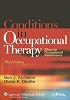The Conditions in Occupational Therapy: Effect on Occupational Performance (Spiral Manual Series)