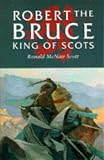 Robert the Bruce: King of Scots
