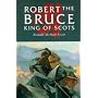 Robert the Bruce: King of Scots