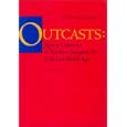 Outcasts: Signs of Otherness in Northern European Art of the Late Middle Ages (California Studies in the History of... by Ruth Mellinkoff