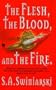 The Flesh, the Blood, and the Fire