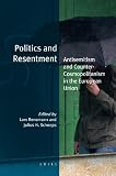 Politics and resentment : antisemitism and counter-cosmopolitanism in the European Union