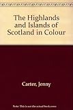 The Highlands & Islands of Scotland in colour