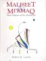 Maliseet & Micmac [Mi'kmaq] : First Nations of the Maritimes