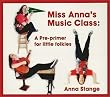 Miss Anna's Music Class: a pre-primer for little folkies