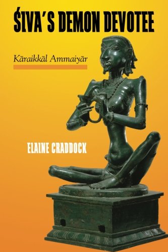 Siva's Demon Devotee: Karaikkal Ammaiyar