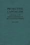 Projecting Capitalism: A History of the Internationalization of the Construction Industry (Contributions in Economics and Economic History)