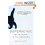 SuperSense: Why We Believe in the Unbelievable