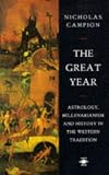 The Great Year: Astrology, Millenarianism and History in the Western Tradition by Nicholas Campion