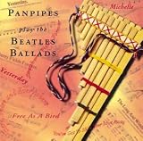Panpipes Play the Beatles Ballads