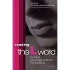 Reading the L Word: Outing Contemporary Television (Reading Contemporary Television)